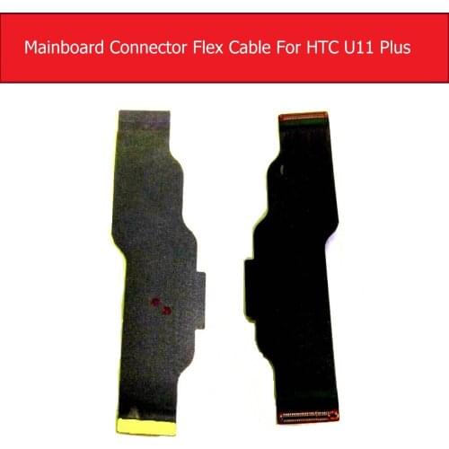 Motherboard Mainboard Flex Cable For HTC U11 Plus U11+ Mainboard Connector Flex Ribbon Replacement Repair Parts