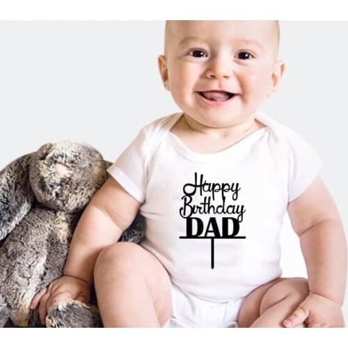 Happy Birthday Daddy Baby Bodysuit Baby Clothes Newborn Jumpsuit Short Sleeve Cotton Body Boys Girls Onesies Outerwear