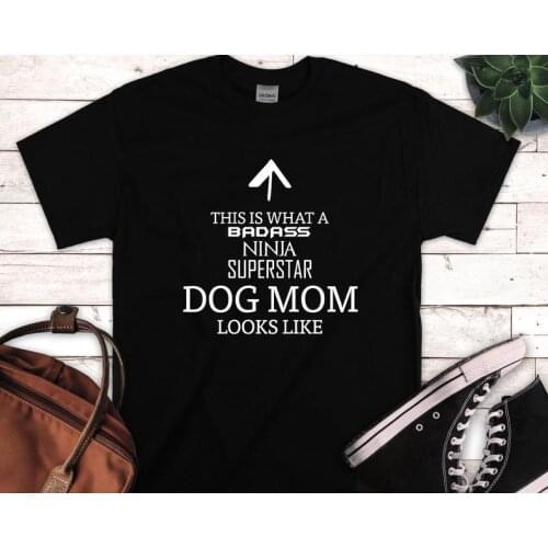 This Is What A Badass Dog Mom Mama Mother Looks Like print street fashion e letters T-Shirts women o-neck short sleeve Top Tees