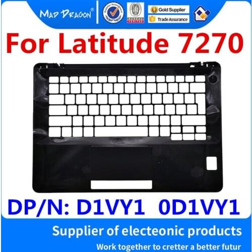 New original Replacement UK Palmrest Upper Cover Case Dell Latitude E7270 Palmrest Upper Case Keyboard Bezel Cover 0D1VY1 D1VY1