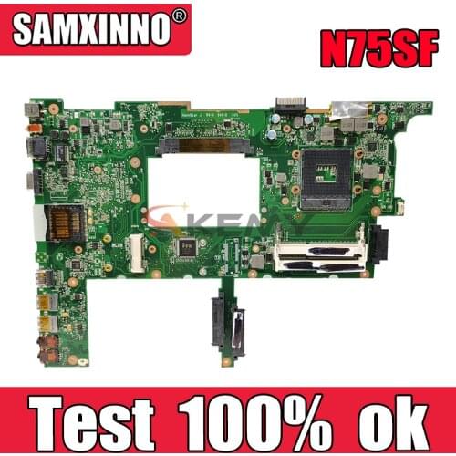 Akemy N75SF Laptop motherboard for ASUS N75SF N75SL N75S N75 Test original mainboard