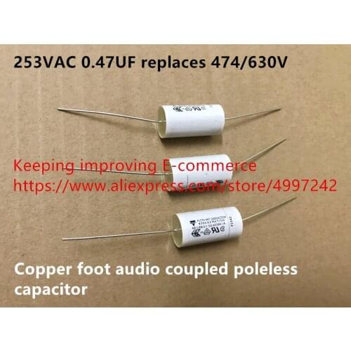 Original new 100% 253VAC 0.47UF replaces 474/630V copper foot audio coupled poleless capacitor (Inductor)