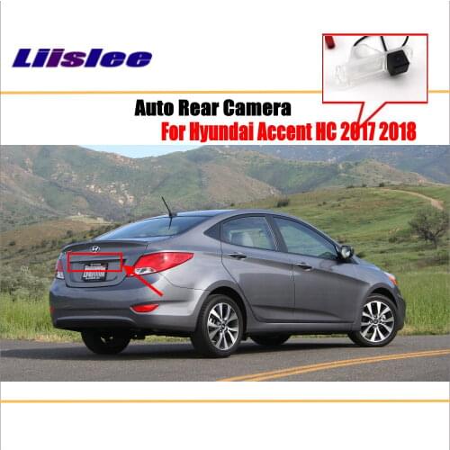 Liislee Reverse Rear Camera For Hyundai Accent HC / Solaris Verna RV 2017 2018 / Parking Back Up Camera / Night Visioin