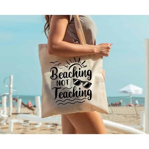 Beaching Not Teaching Fashion Summer Canvas Shoulder Shopping Bag Tropical Travel Vacation Reusable Tote Bags Gifts for Teachers