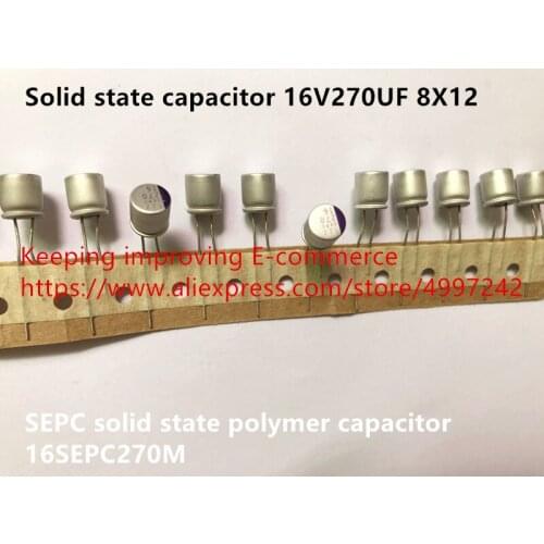 Original new 100% solid state capacitor 16V270UF 8X12 sepc solid state polymer capacitor 16SEPC270M (Inductor)