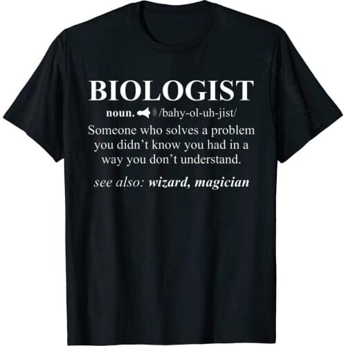 Funny Biologist Noun Definition T-Shirt Cool Gift Tops Shirts Coupons Casual Cotton Mens Tshirts Design