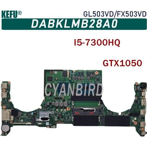 KEFU DABKLMB28A0 original mainboard for ASUS TUF Gaming FX503VD with I5-7300HQ GTX1050 Laptop motherboard