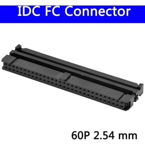 100pcs 2.54 mm IDC Socket Female FC 60P 60pin 2*30 Rectangular Connector adapter Ribbon Cable 1.27 mm