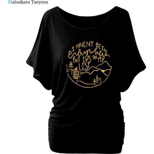 I Haven't Been Everywhere Shirt World Travelling Women Shirt Birthday Gift Tee Graphic Sexy Irregular Shoulder Plus Size Art Top