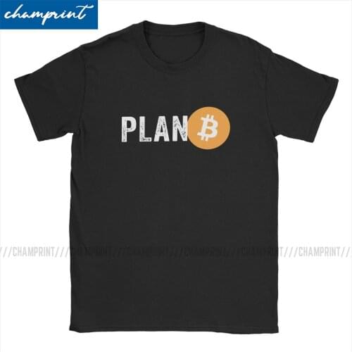 Men T-Shirt Plan B Bitcoin BTC Crypto Currency Tee Shirt Cryptocurrency Ethereum Dogecoin Blockchain Geek T Shirt Gift Clothing