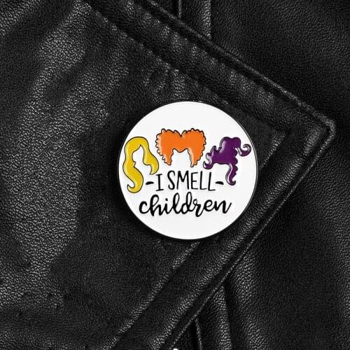 I Smell Children enamel pins Three Witch horror movie brooches Clothes Backpack bag Lapel pins badges Halloween Jewelry kid gift