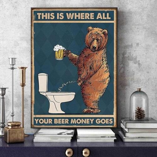 Grumpy Bear Drinking Beer Canvas Painting Your Beer Money Goes Posters Prints Wall Art Pictures Living Toilet Home Decoration