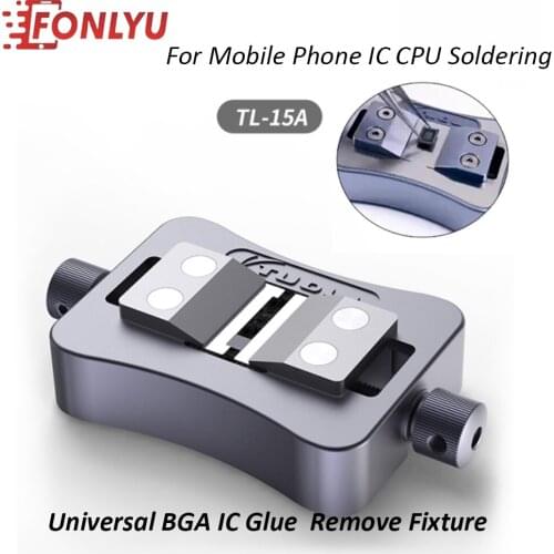 Tuoli TL-15A Universal BGA IC Glue Remove Fixture Support IC 1.5 - 20mm For iPhone IC CPU Soldering Repair Tool Rework Holder