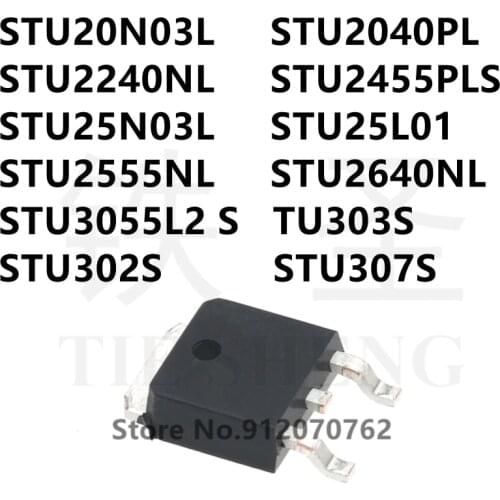 10PCS STU20N03L STU2040PL STU2240NL STU2455PLS STU25N03L STU25L01 STU2555NL STU2640NL STU3055L2 STU303S STU302S STU307S TO-252