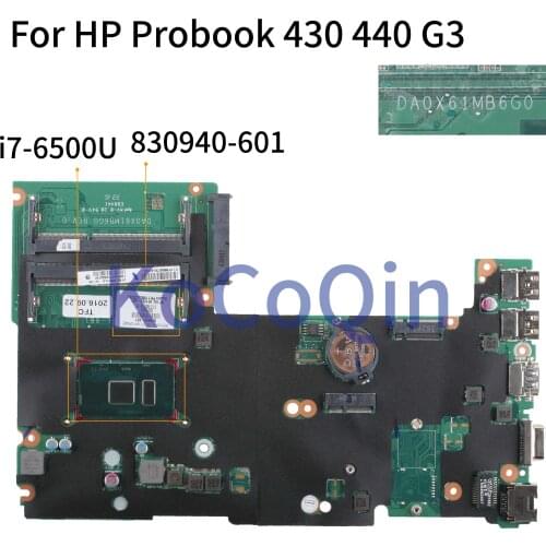 KoCoQin Laptop motherboard For HP Probook 430 G3 440 G3 I7-6500U Mainboard 830940-001 830940-601 DA0X61MB6G0 SR2EZ CPU