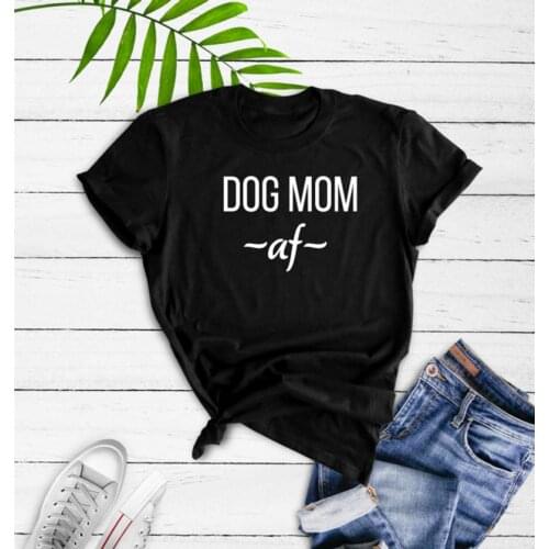 Dog mom AF tshirts Mama Mother 100% Cotton t-shirt cute fuuny Short sleeve O-neck Top Tees for Ladies women y2k aesthetic tops