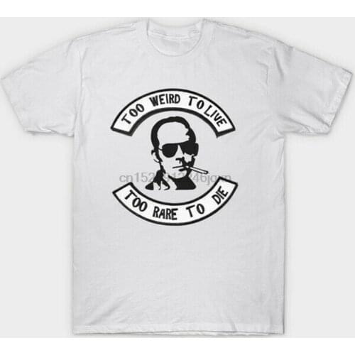 To Weird To Live Fear And Loathing In Las Vegas Hunter Thompson White T-Shirt Custom Print Tee Shirt