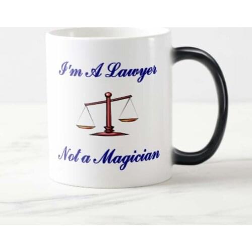 Funny I'm A Lawyer Not A Magician Magic Morphing Ceramic Coffee Mug Tea Cup