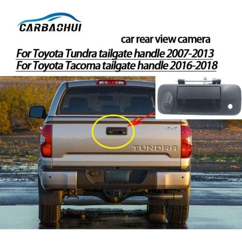 Car rear view camera Trunk handle camera For Toyota Tundra tailgate handle 2007-2018 Night Vision Waterproof high quality hd CCD