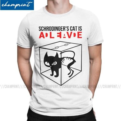 Schrodingers Cat Is Dead And Alive T-Shirt Men Quantum Mechanics Physics Science Geek Nerd Leisure Tee Shirt Birthday Gift