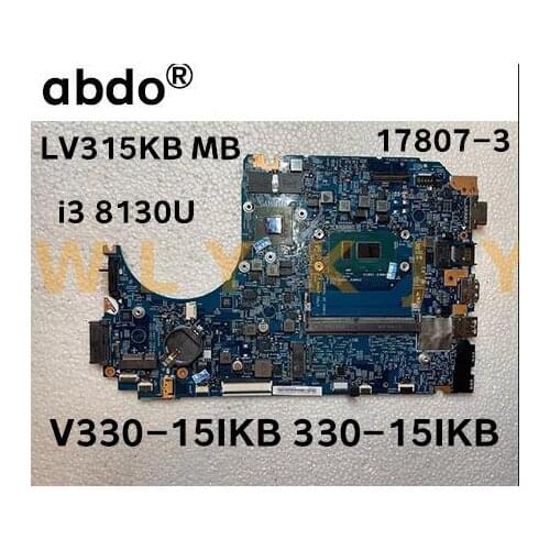 For Lenovo V330-15IKB 330-15IKB Laptop Motherboard LV315KB MB 17807-3 I3-8130U 4G RAM M530 GPU 100% fully tested and works