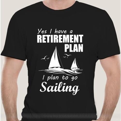 Men I Plan To Go Sailing T Shirts Sea Boat Sail Sailor Water Captain Sailboat Yacht Cotton Short Sleeve Adult T-Shirts
