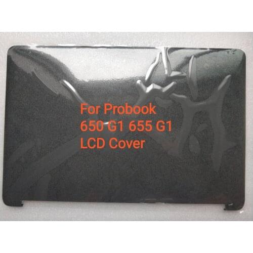 New for HP Probook 650 G1 655 G1 Rear Lid Back Cover LCD Cover 738691-001 738708-001