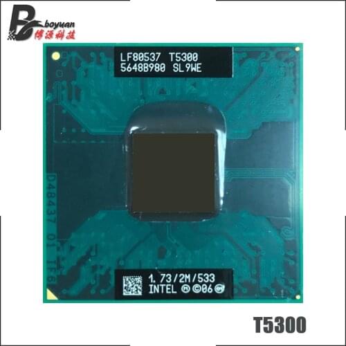 Intel Core 2 Duo T5300 SL9WE 1.7 GHz Dual-Core Dual-Thread CPU Processor 2M 34W Socket M / mPGA478MT