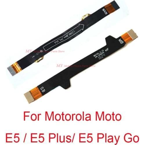 10 PCS Main Motherboard Connector Board Flex Cable For Motorola Moto E5 / E5 Plus / E5 Play Go Mainboard Flex For Moto E5+ E5