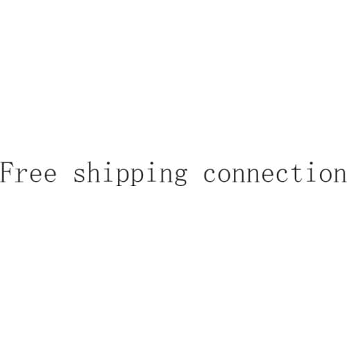Free shipping connection do not orde.After placing the order, please confirm your address
