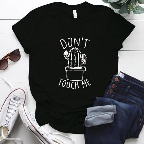 Don't Touch Me Cactus Funny Printing Woman Tshirts Casual Plus Size O-neck T Shirts Women Harajuku Kawaii Cute Mujer Camisetas