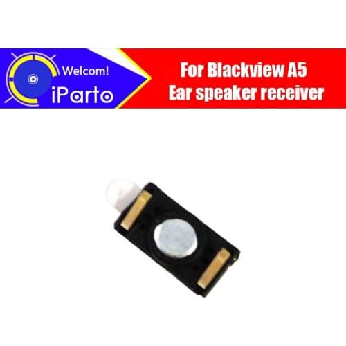 4.5 inch Blackview A5 Earpiece 100% New Original Front Ear speaker receiver Repair Accessories for Blackview A5 Mobile Phone