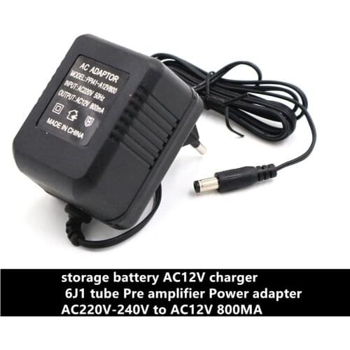 Storage battery AC12V charger 6J1 tube Pre amplifier Power adapter AC12V 800MA External power adapter instead of transformer
