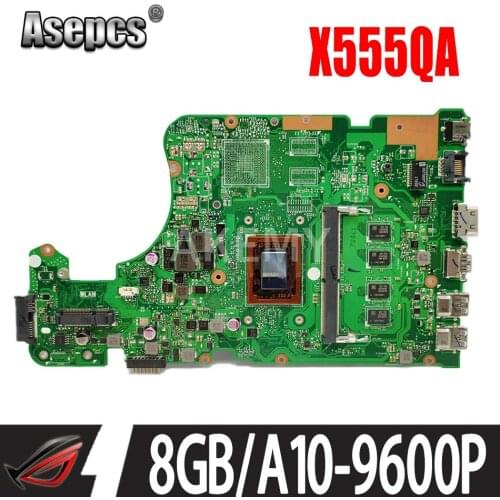X555QA 8GB RAM/A10-9600P For Asus X555Q A555Q X555QG X555QA X555BP x555B X555BA Mainboard Motherboard 90NB0D50-R00010