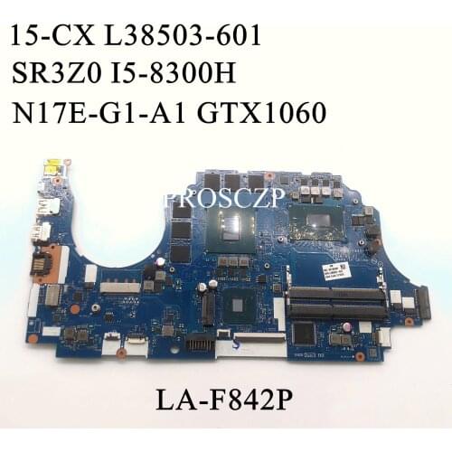 For HP 15-CX Laptop Motherboard LA-F842P L38503-001 L38503-601 With SR3Z0 I5-8300H CPU GTX1060 100% working well