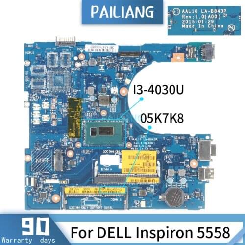 CN-05K7K8 For DELL Inspiron 5558 LA-B843P 05K7K8 SR1EN I3-4030U Mainboard Laptop motherboard DDR3 tested OK