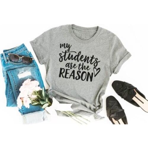 My students Are Reason Letters Print Women 100% Cotton tshirt Casual Funny t-shirt For Lady Girl Top Tee Drop Ship harajuku