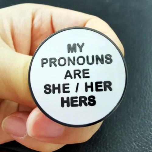 My Pronouns Are She Her Hers Gender Brooch Pins Enamel Metal Badges Lapel Pin Brooches Jackets Jeans Fashion Jewelry Accessories