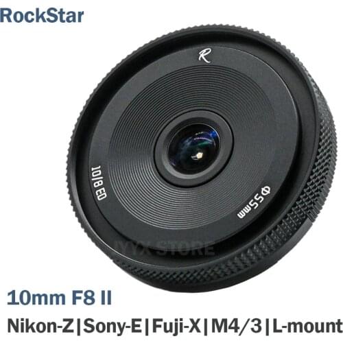 RockStar 10mm F8 II FishEye Lens for Sony E Fuji X Olympus Panasonic M4/3 Nikon Z Leica Sigma L Mount Camera Wide Angle MF Lens