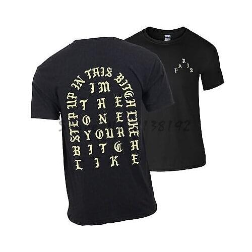 Step Up In This Bitch Like T-Shirt - I Feel Like Pablo Kanye Inspired mens top tees new funny men t shirt short sleeve