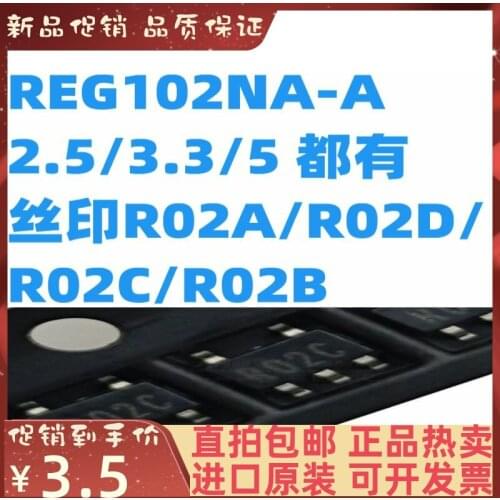 2PCS/lot REG102NA-A/2.5/3.3/5 R02A/R02D/ R02C/R02B SOT23-5 New original IC