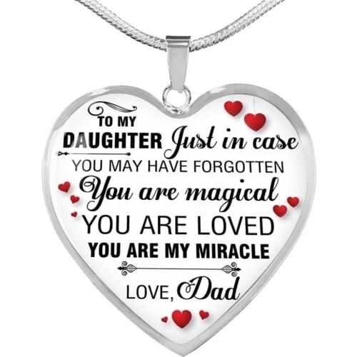 Dad To Daughter Pendant Necklace JUST IN CASE YOU MAY HAVE FORGOTTEN YOU ARE MAGICAL YOU ARE LOVED YOU ARE MY MIRACLE Jewelry
