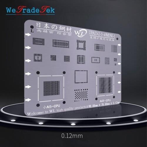WL BGA Reballing Stencil Kit 0.12mm Thickness Tin Mesh Solder Template for iPad 2 3 4 5 6 Air 1 2 Mini 1 2 3 4 Pro