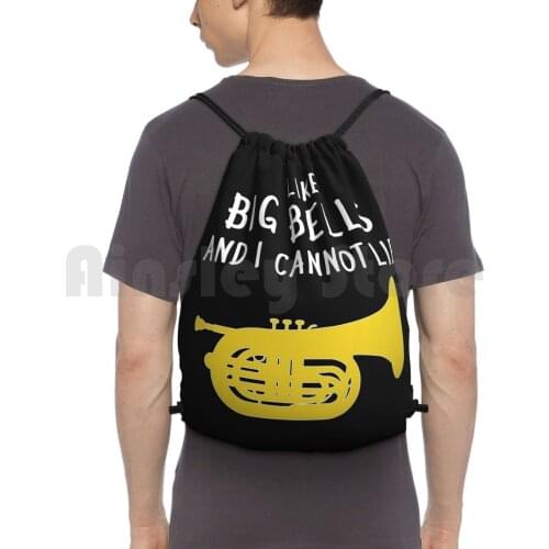 I Like Big Bells And I Cannot Lie-Funny Marching Baritone Gift , Marching Band , Concert Band Outdoor Hiking Backpack Riding