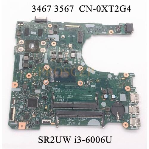 FOR DELL 3467 3567 Laptop motherboard SR2UW i3-6006U CPU with CN-0XT2G4 0XT2G4 XT2G4 15341-1 100% working well