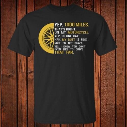 1000 Miles Thats Right On My Motorcycle 1000 Miles T-Shirt