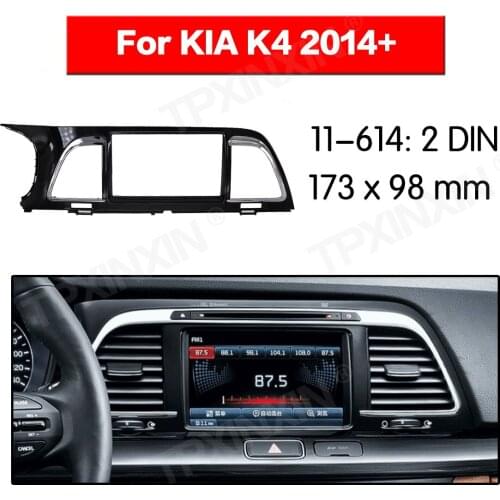 11-614 Car radio Frame Panel for KIA K4 2014+ Radio Stereo Fascia Panel Frame Adaptor Fitting Kit