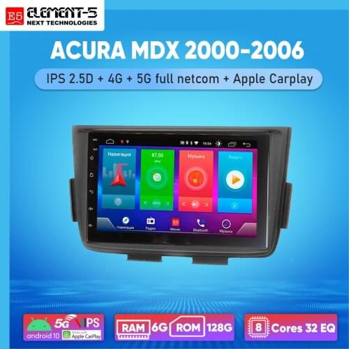 ELEMENT-5 7" 6G+128G Android 10 4G 5G WIFI RDS DSP Car Radio For ACURA MDX 2000-2006 Navigation GPS HIFI