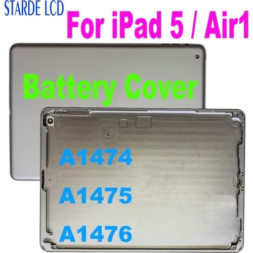 AAA+ for iPad 5 Back Battery Cover For iPad 5 iPad Air 1 A1474 A1475 A1476 Rear Housing Case Back Cover Case Housing Door Case