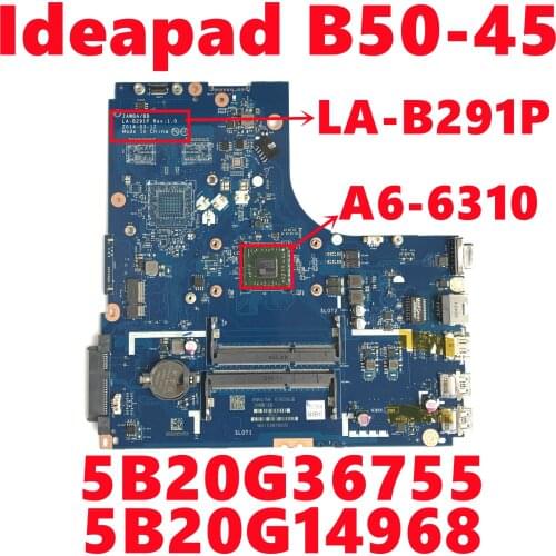 FRU:5B20G36755 5B20G14968 For Lenovo Ideapad B50-45 Laptop Motherboard ZAWBA/BB LA-B291P With A6-6310 CPU 100% Fully Tested OK